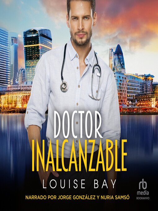 Title details for Doctor Inalcanzable "Dr. Off Limits" by Louise Bay - Available